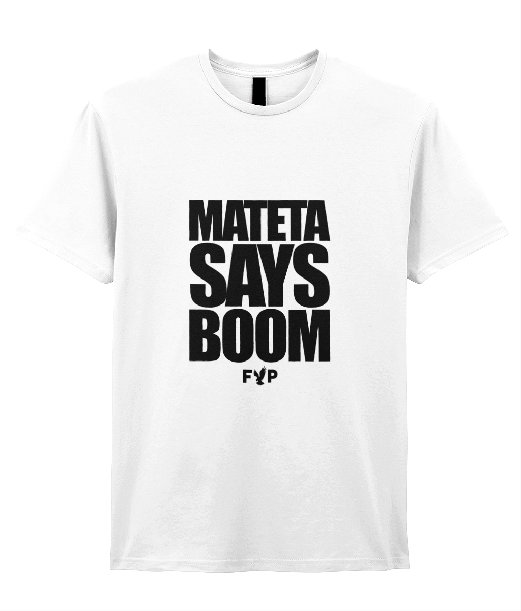 Mateta Says Boom - Tee